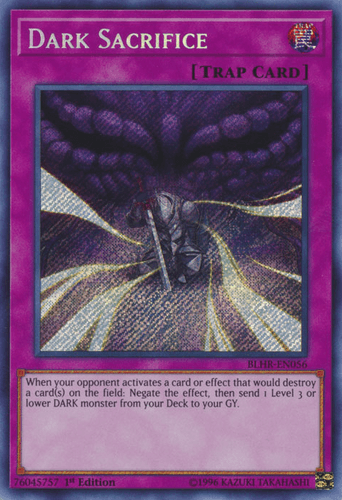 Dark Sacrifice - BLHR-EN056 Secret Rare 1st Edition