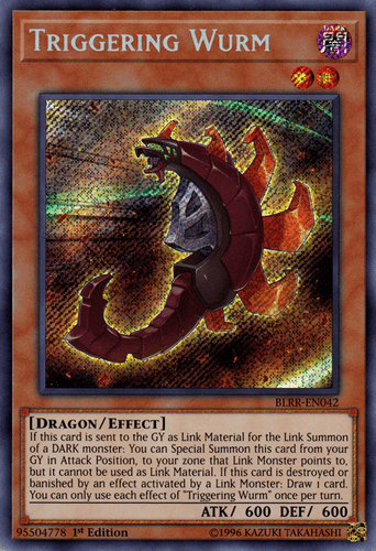 Triggering Wurm - BLRR-EN042 Secret Rare 1st Edition