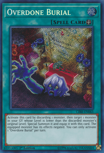 Overdone Burial - CIBR-EN063 Secret Rare 1st Edition