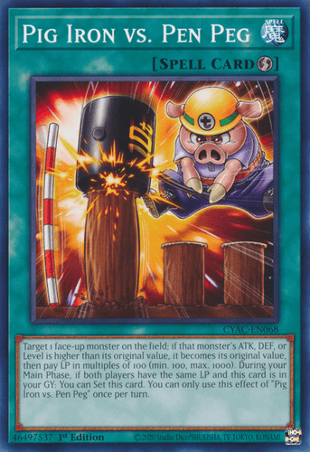 Pig Iron vs. Pen Peg - CYAC-EN068 Common 1st Edition