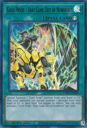 Gold Pride - That Came Out of Nowhere! - CYAC-EN089 Ultra Rare 1st Edition