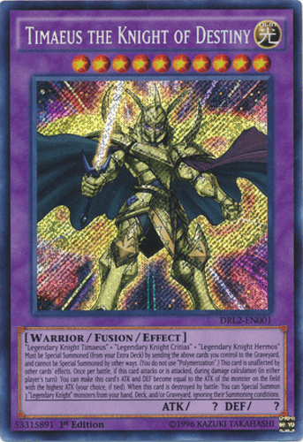 Timaeus the Knight of Destiny - DRL2-EN001 Secret Rare 1st Edition