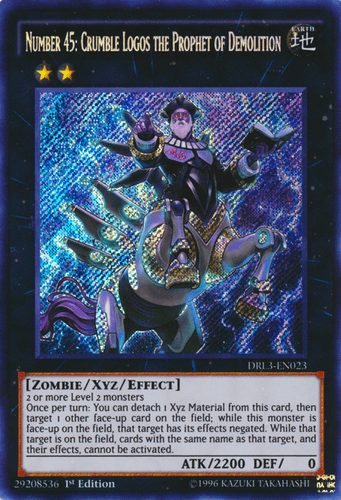 Number 45: Crumble Logos the Prophet of Demolition - DRL3-EN023 Secret Rare 1st Edition