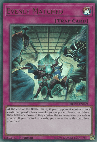 Evenly Matched - DUPO-EN099 Ultra Rare 1st Edition