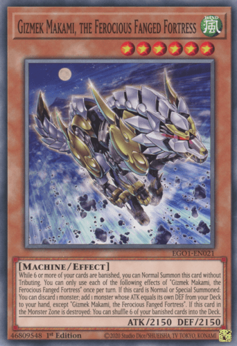 Gizmek Makami, the Ferocious Fanged Fortress - EGO1-EN021 Common 1st Edition