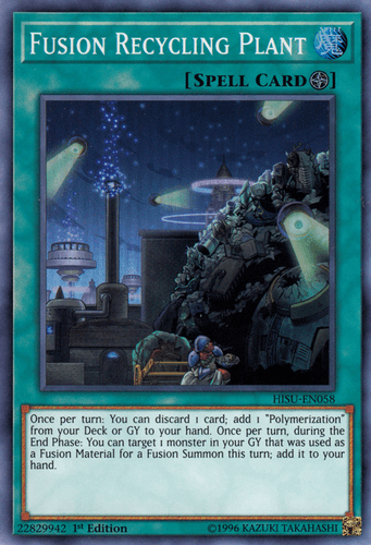 Fusion Recycling Plant - HISU-EN058 Super Rare 1st Edition