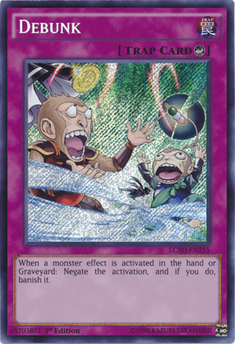 Debunk - LC5D-EN255 Secret Rare 1st Edition