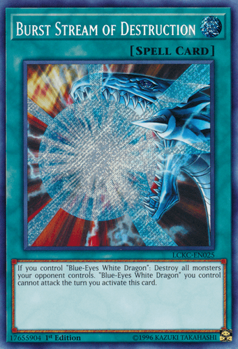 Burst Stream of Destruction - LCKC-EN025 Secret Rare 1st Edition