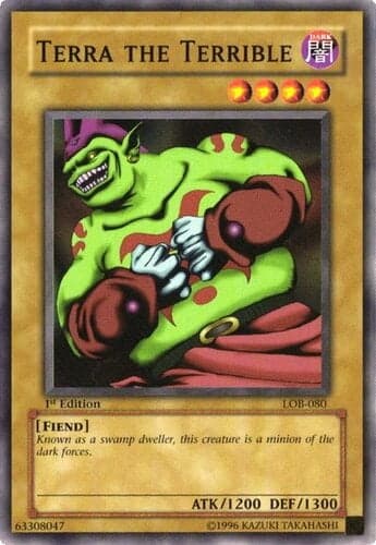 Terra the Terrible - LOB-080 Common 1st Edition