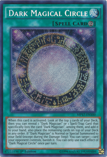 Dark Magical Circle - MP17-EN100 Secret Rare 1st Edition