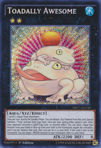 Toadally Awesome - MP17-EN150 Secret Rare 1st Edition