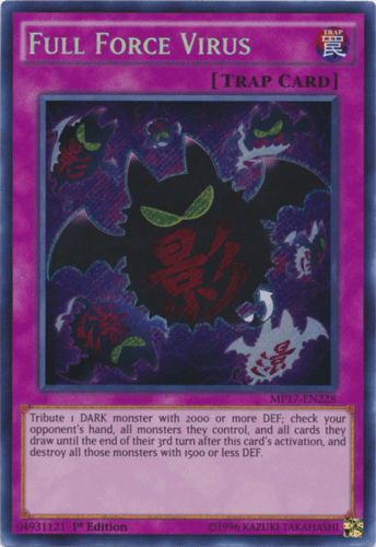 Full Force Virus - MP17-EN228 Secret Rare 1st Edition