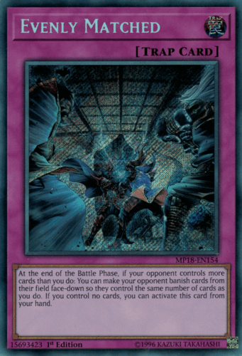 Evenly Matched - MP18-EN154 Secret Rare 1st Edition