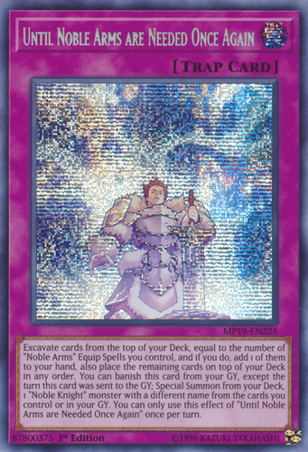 Until Noble Arms are Needed Once Again - MP19-EN225 Prismatic Secret Rare Unlimited