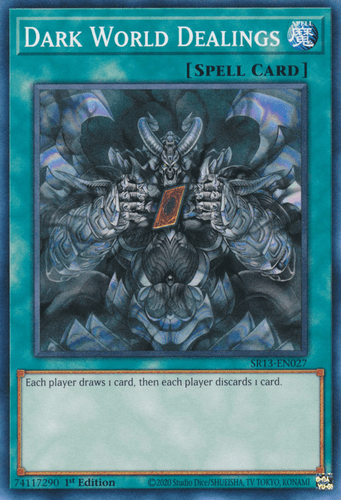 Dark World Dealings - SR13-EN027 Common 1st Edition