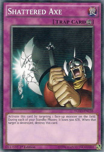 Shattered Axe - YGLD-ENC38 Common 1st Edition