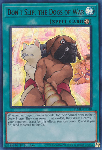 Don't Slip, the Dogs of War - BLMR-EN010 Ultra Rare 1st Edition